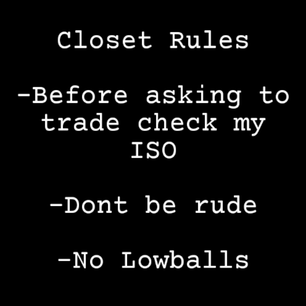 Closet Rules/Trade Info